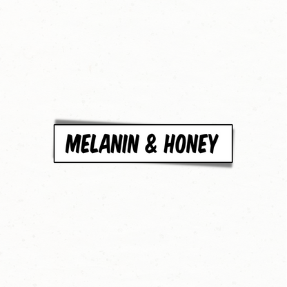 Melanin & Honey Sticker
