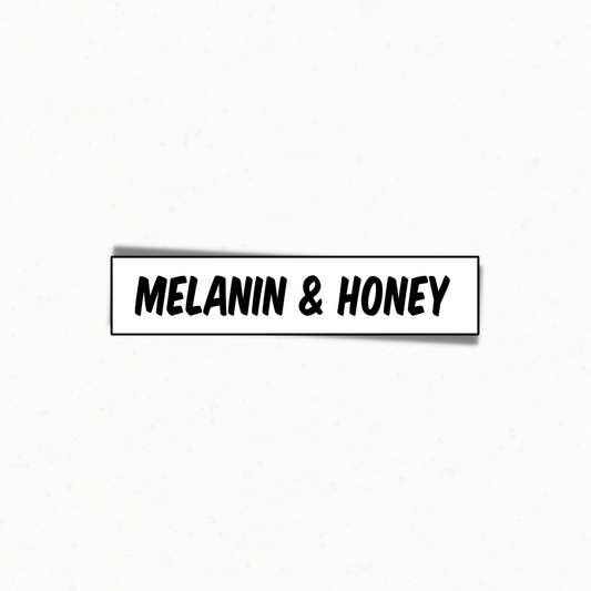 Melanin & Honey Sticker